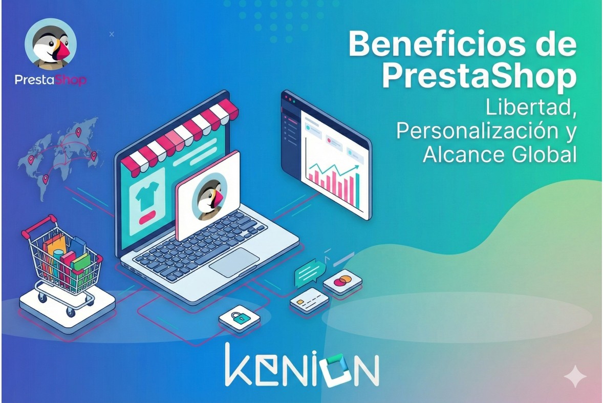 Beneficios de PrestaShop: 6 Razones para Elegirlo para tu Tienda Online